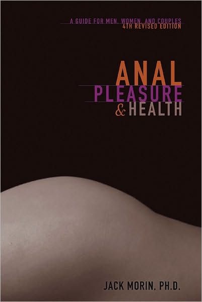 Anal Pleasure & Health - Jack Morin