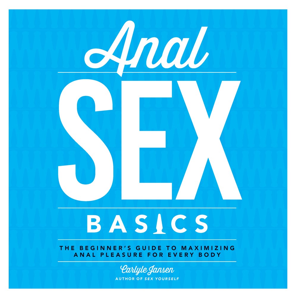 Anal Sex Basics - Carlyle Jansen