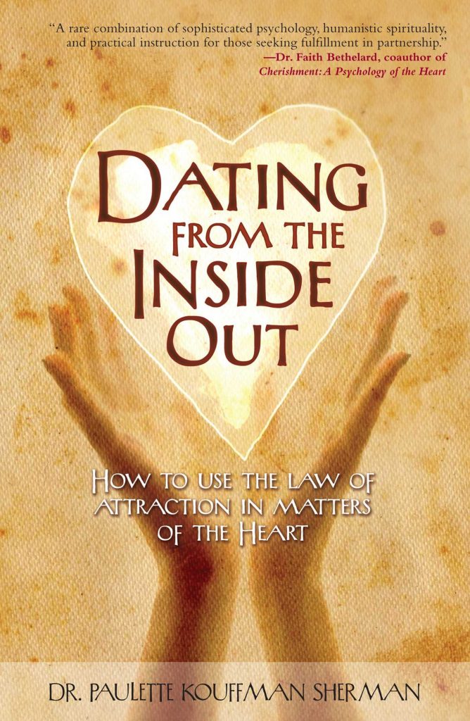 Dating From The Inside Out - Dr. Paulette Sherman